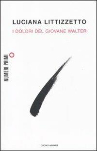 I dolori del giovane Walter - Luciana Littizzetto - copertina