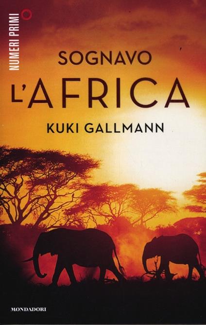 Sognavo l'Africa - Kuki Gallmann - copertina