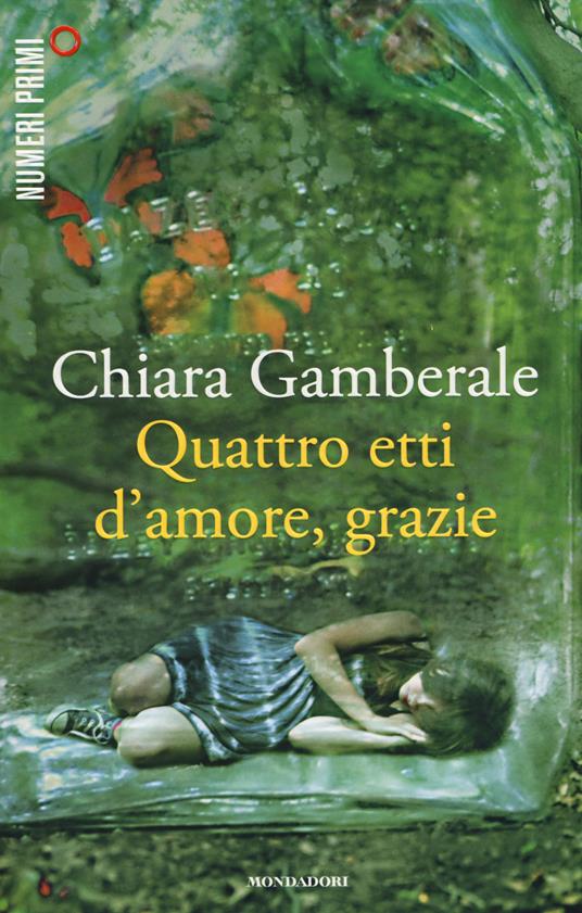 Quattro etti d'amore, grazie - Chiara Gamberale - copertina