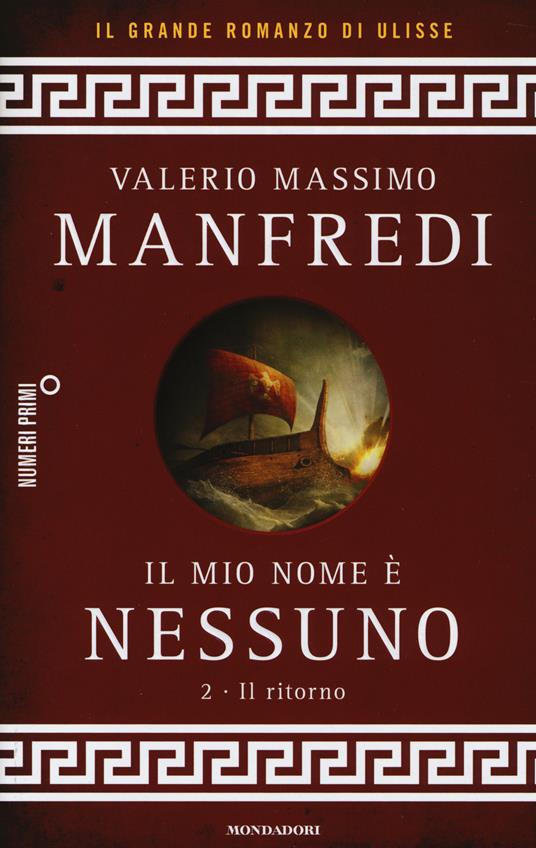 Il mio nome è Nessuno. Vol. 2: ritorno, Il. - Valerio Massimo Manfredi - copertina