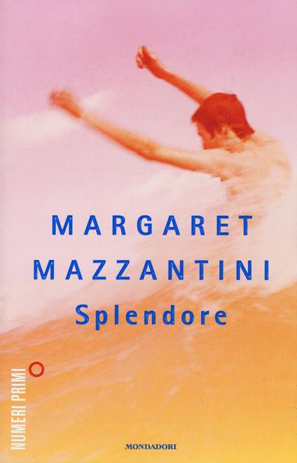 Splendore - Margaret Mazzantini - copertina