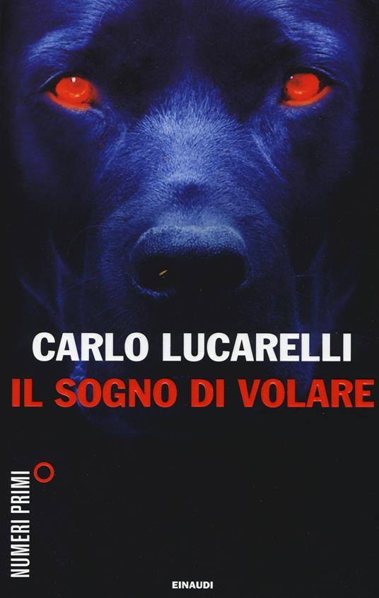 Il sogno di volare - Carlo Lucarelli - copertina