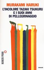 L' incolore Tazaki Tsukuru e i suoi anni di pellegrinaggio