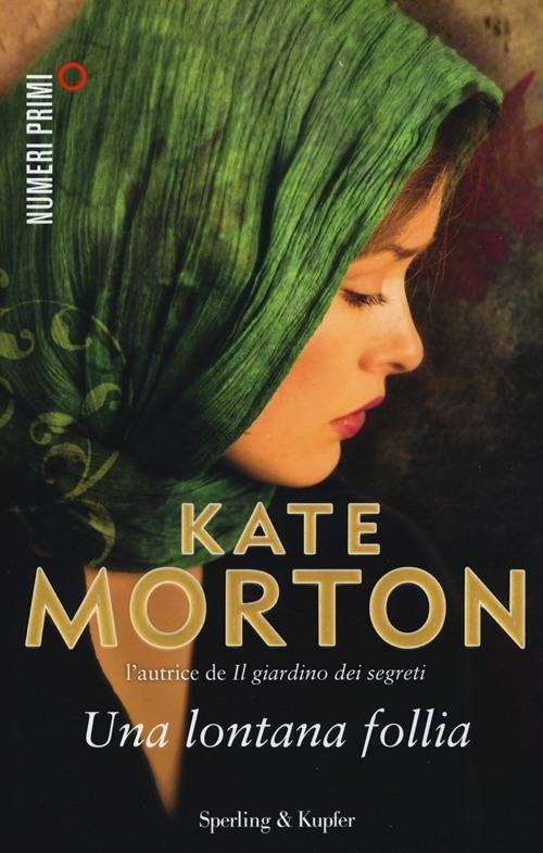 Una lontana follia - Kate Morton - copertina