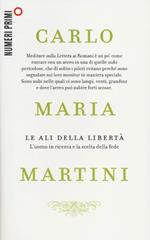 Le ali della libertà. L'uomo in ricerca e la scelta della fede