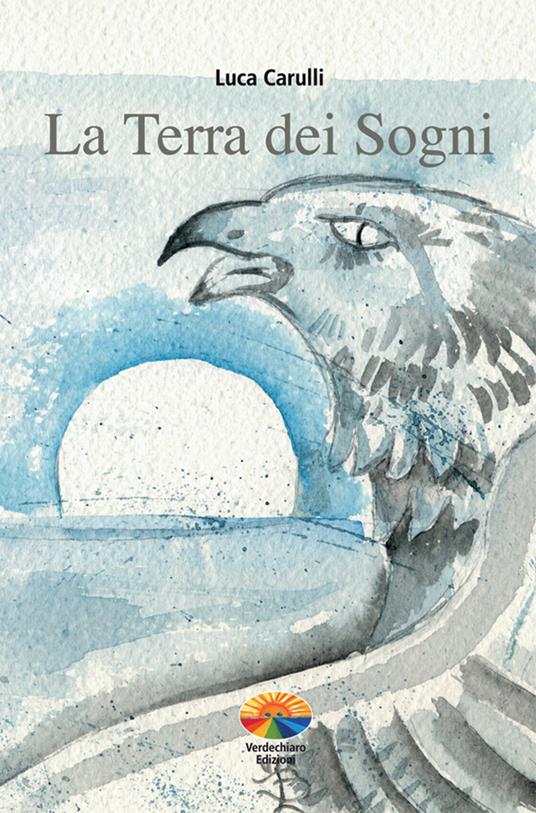 La terra dei sogni - Luca Carulli - ebook