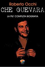 Che Guevara. La più completa biografia. Vol. 1