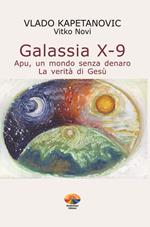 Galassia X-9 apu, un mondo senza denaro, la verità di Gesù