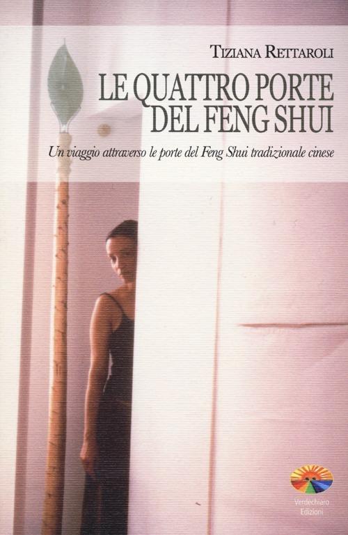 Le quattro porte del feng shui. Un viaggio attraverso le porte del feng shui tradizionale cinese - Tiziana Rettaroli - copertina