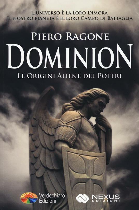 Dominion. Le origini aliene del potere - Ragone Piero - copertina