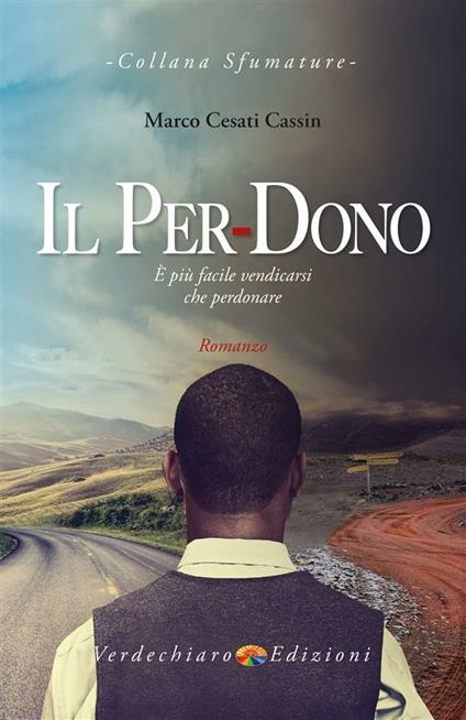 Il per-dono. È più facile vendicarsi che perdonare - Marco Cesati Cassin - ebook