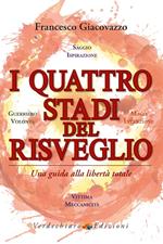 I quattro stadi del risveglio. Una guida alla libertà totale