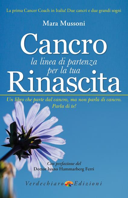 Cancro. La linea di partenza per la tua rinascita - Mara Mussoni - ebook