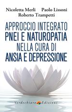 Approccio integrato PNEI e naturopatia nella cura di ansia e depressione