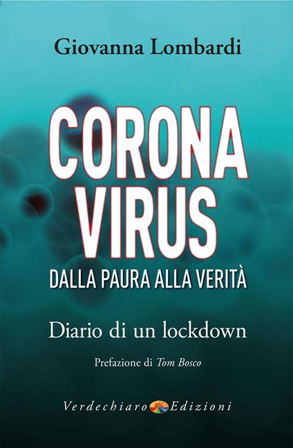 Coronavirus. Dalla paura alla verità. Diario di un lockdown - Giovanna Lombardi - copertina