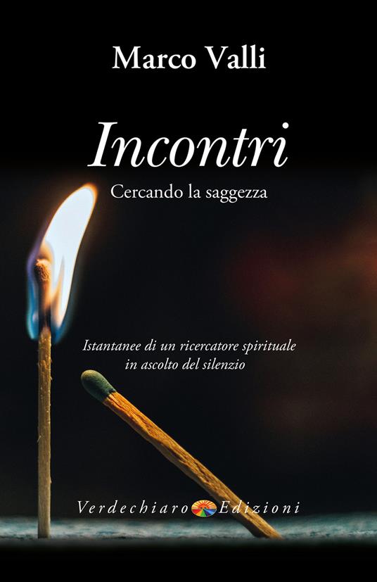 Incontri. Cercando la saggezza - Marco Valli - ebook