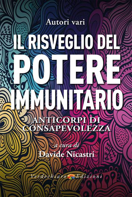 Il risveglio del potere immunitario. Anticorpi di consapevolezza - copertina