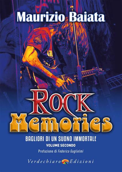 Rock memories. Vol. 2: Bagliori di un suono immortale - Maurizio Baiata - copertina