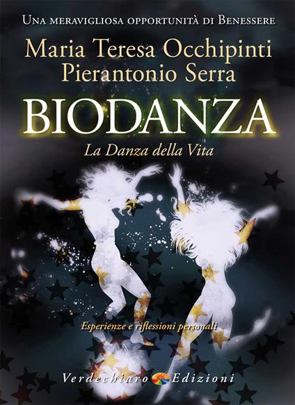 Biodanza. La danza della vita - Occhipinti Maria Teresa,Pierantonio Serra - copertina