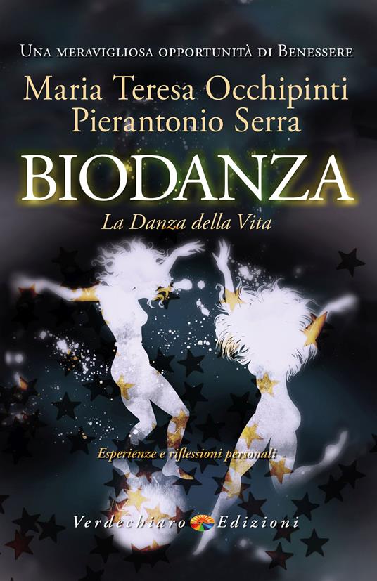 Biodanza. La danza della vita - Occhipinti Maria Teresa,Pierantonio Serra - ebook
