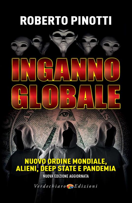 Inganno globale. Nuovo ordine mondiale, alieni, deep state e pandemia - Roberto Pinotti - ebook