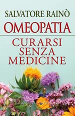 Omeopatia Curarsi senza medicine
