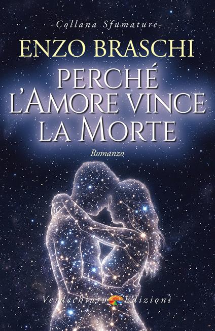 Perché l'amore vince la morte - Enzo Braschi - ebook