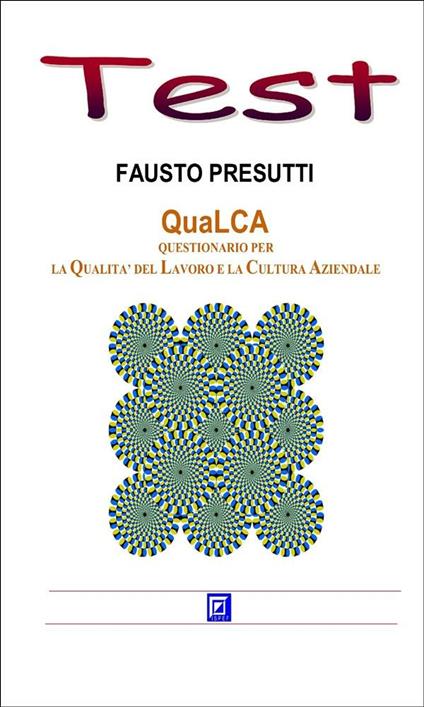 QuaLCA. Questionario per la qualità del lavoro e la cultura aziendale - Fausto Presutti - ebook