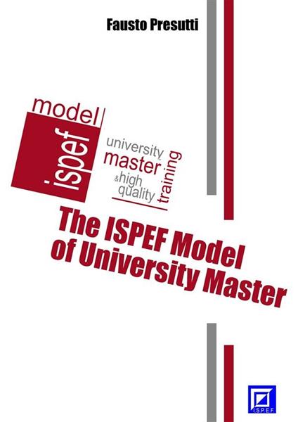 Il modello ISPEF di master universitario. The ISPEF model of univesity master - Fausto Presutti - ebook