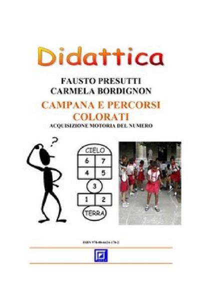 Campana e percorsi colorati. Acquisizione motoria del numero - Carmela Bordignon,Fausto Presutti - ebook