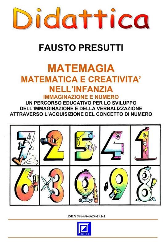 Matemagia. Matematica e creatività. Immaginazione e numero - Fausto Presutti - ebook
