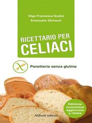 Ricettario per celiaci. Panetteria senza glutine