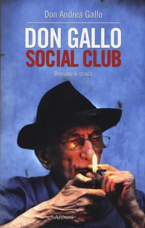 Don Gallo Social Club. Breviario di strada - Andrea Gallo - copertina