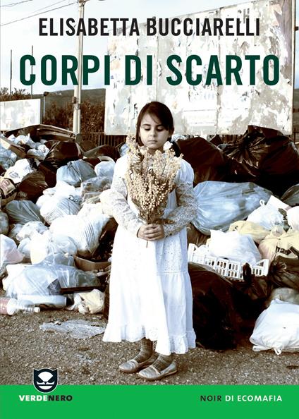 Corpi di scarto - Elisabetta Bucciarelli - ebook