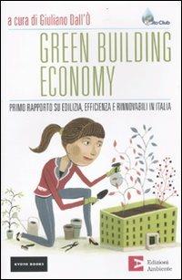 Green building economy. Primo rapporto su edilizia, efficienza e rinnovabili in Italia - copertina