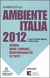 Ambiente Italia 2012. Acqua: bene comune, responsabilità di tutti - copertina