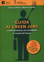 Guida ai green jobs. Come l'ambiente sta cambiando il mondo del lavoro