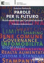 Parole per il futuro. Piccolo vocabolario per il prossimo decennio