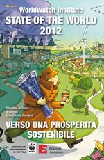 State of the world 2012. Verso una prosperità sostenibile