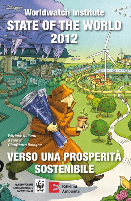 State of the world 2012. Verso una prosperità sostenibile - G. Bologna,Worldwatch Institute - ebook