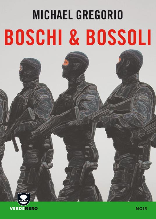 Boschi & bossoli - Michael Gregorio - ebook