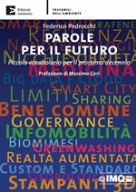 Parole per il futuro. Piccolo vocabolario per il prossimo decennio