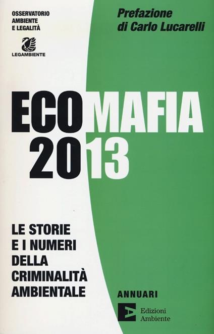 Ecomafia 2013. Le storie e i numeri della criminalità ambientale - copertina