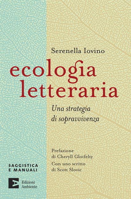 Ecologia letteraria. Una strategia di sopravvivenza - Serenella Iovino - ebook