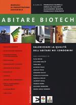 Abitare biotech. Valorizzare la qualità dell'abitare nei condomini