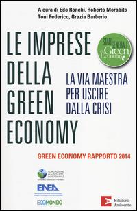 Le imprese della green economy. La via maestra per uscire dalla crisi.Green economy rapporto 2014 - copertina