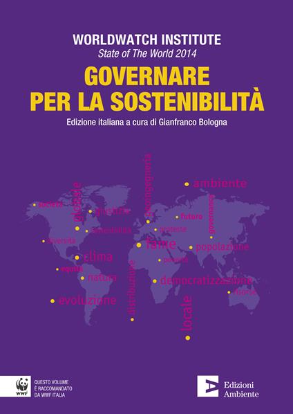 State of the world 2014. Governare per la sostenibilità - G. Bologna,Worldwatch Institute - ebook