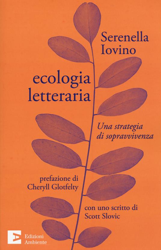 Ecologia letteraria. Una strategia di sopravvivenza - Serenella Iovino - copertina