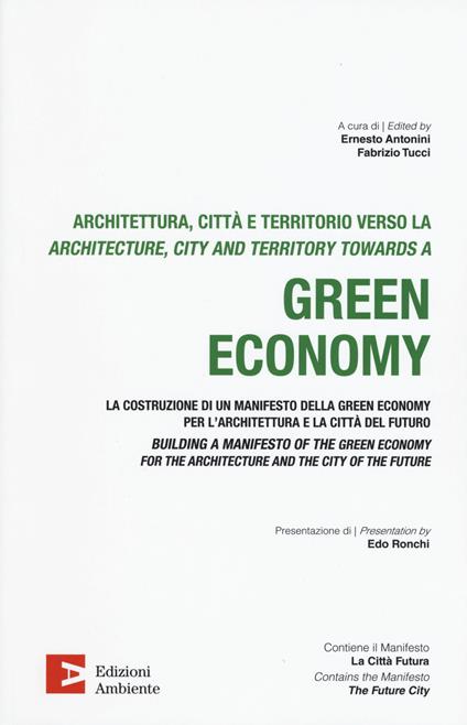 Architettura, citta e territorio verso la green economy. Ediz. italiana e inglese - copertina