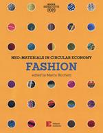 Neo-materials in the circular economy. Fashion. Ediz. a colori